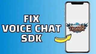 How to Fix Voice Chat SDK in Mobile Legends