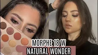 MORPHE 18W NATURAL WONDER PALETTE REVIEW + TUTORIAL