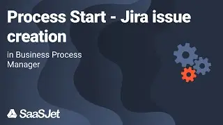Business Process Manager | Process Start - Jira issue creation