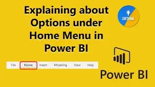 3. Explaining about Options under Home Menu in Power BI