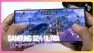 Samsung Galaxy S24 Ultra Wuthering Waves Gaming test 2024 | Snapdragon 8 Gen 3, 120Hz Display