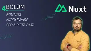 Nuxt 3 Dersleri - Routing - Middleware - Seo & Meta Data - Bölüm 4