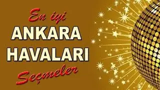 ANKARA OYUN HAVALARI MİXTAPE
