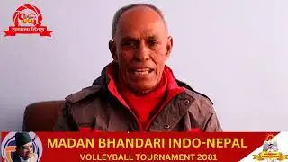 बैकुण्ठ मानन्धर ओलम्पिक धाबक - सुभकामना व्यक्त गर्दै/मदन भण्डारी इन्डाे नेपाल भलिबल प्रतियोगिता