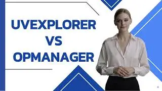 UVexplorer vs ManageEngine's OpManager