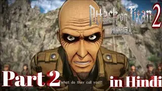 attack on titan 2 | Walkthrough | Gameplay | Part 2 | in Hindi [SS FLAMES]