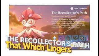 The Recollector's Path - That Which Lingers | GENSHIN IMPACT