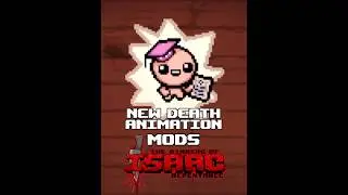 NEW DEATH ANIMATION MODS FOR TBOI! 