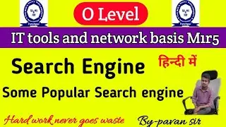 explain search engine in Hindi, o level m1r5 , it tools and network basis, o level exam july 2021.