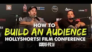How to Build an Audience w/ Social Media & Hustle – Hollyshorts! Conference - Indie Film Hustle