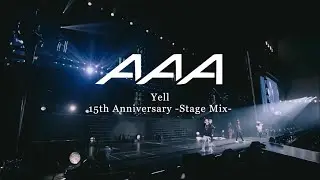 Yell(15th Anniversary -Stage Mix-) / AAA