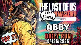 No Return | Daily Run on Grounded as Abby (04/26/26) | | TLOU2 [PS5]