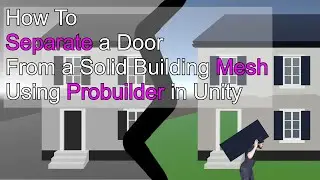 How to Use Probuilder in Unity to Separate a Door and Set its Pivot Point