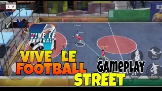 VIVE LE FOOTBALL • STREET GAMEPLAY • ONLINE MATCH • LE FOOTBALL IN PLAYSTORE??