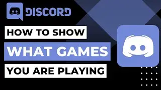 How to Show What Games You Are Playing on Discord | 2023