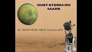 Mars Dust Storm November 2020 as seen using 8" Skywatcher Collapsible Telescope from Delhi Skies!