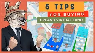 Upland Real Estate 101: 5 Factors to Consider Before You Buy A Metaverse Property