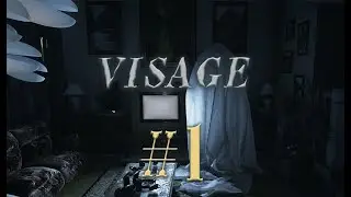 Visage #1 прохождение