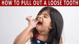 How to Pull Out a Loose Tooth at Home Without Pain in 5 Steps