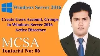 How to Create Users Account and Groups in Windows Server 2016 Active Directory