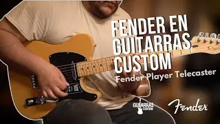 ¡FENDER ahora en Guitarras Custom! - Player Telecaster Fender