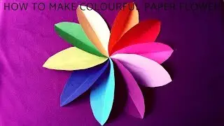 How To Make Colourful Paper Flower