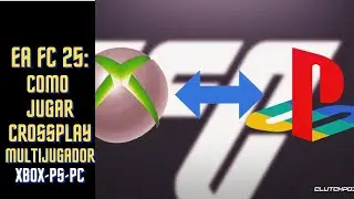 COMO JUGAR EA SPORTS FC 25 MULTIJUGADOR CROSSPLAY XBOX-PS-PC