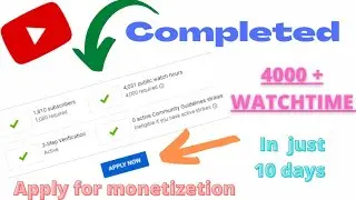 Complete 4000 hours in 10 days | how to complete 4000 hours watch time | 4000 watch time