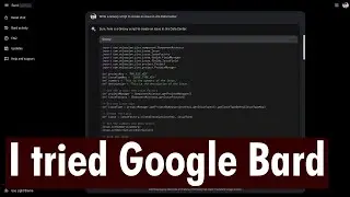 I tried Google Bard