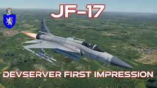 Devserver First Impression : JF-17 Thunder