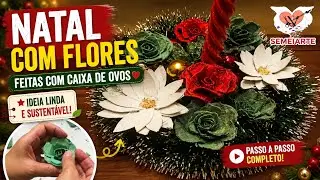 Como Fazer 4 Tipos de Flores c/Caixa de Ovos- Ideal para decoração rápida, fácil e barata.
