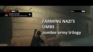 the best way to farm limbs in zombie army trilogy