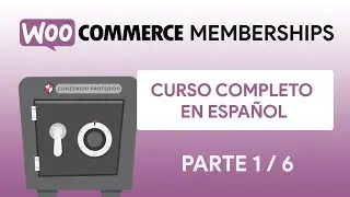 WooCommerce Memberships. Tutorial en español paso a paso. Parte 1 de 6