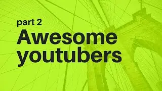 Awesome Youtubers part 2