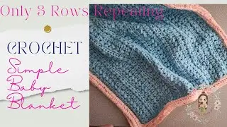 Crochet Simple Baby Blanket Only 3 Rows Repeating/Crochet Blankets for Beginners