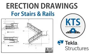 KTS  - Setting Up Tekla Erection Drawings for Stairs and Rails