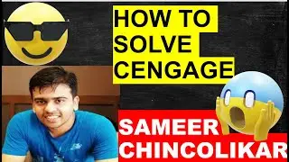 HOW TO SOLVE CENGAGE BY SAMEER CHINCOLIKAR || #UNACADEMYJEE ||#IITJEE#SAMEERCHINCOLIKAR