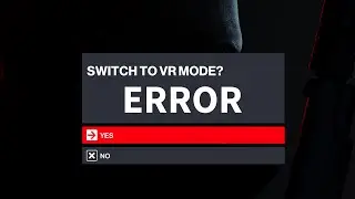 Решение проблемы VR режима в игре HITMAN 3 на Oculus Quest 2 (ошибка libovrrt.dll error)