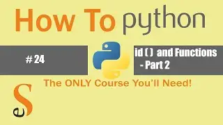 # 24 | Id () | Functions | Objects | Python|