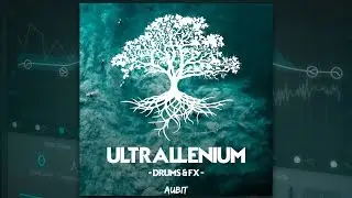 Ultraillenium Drums and FX | Future Bass Drum Samples