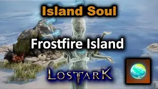 How To Get Frostfire Island Soul - Lost Ark
