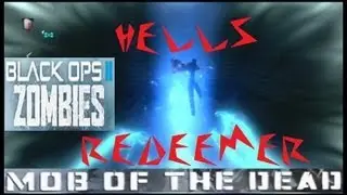 How to get the Hells Redeemer mob of the dead black ops 2 zombies