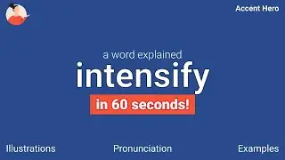INTENSIFY - Meaning and Pronunciation