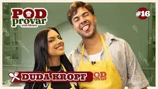 PodProvar com Alvaro - convida Duda Kropf
