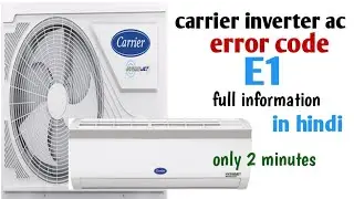 E1 error code in carrier inverter ac, carrier inverter ac error code E1 problem and solution, 