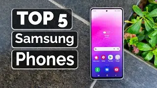 Top 5 BEST Samsung Phones for 2023!
