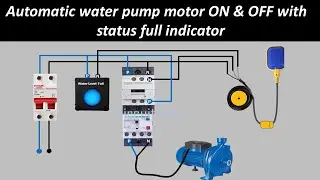 Automatic water pump motor ON & OFF with  status full indicator  #circuitinfo
