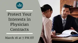 Webinar - Protect Your Interests in Your Physician Contracts