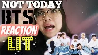 Not Today - BTS (방탄소년단) MV reaction / LIT