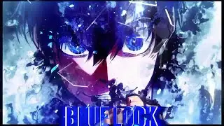 Blue Lock is back ⚽ - ULTRAVUK 「AMV/EDIT」 4K